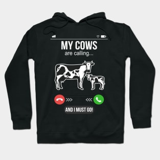 My Cows Are Calling Farmer Cow Lover Fun Hoodie